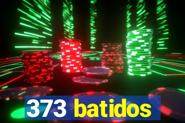 373 batidos